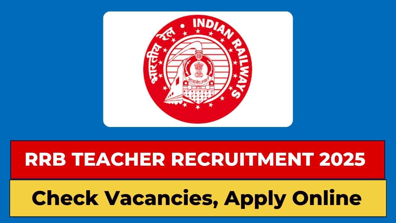 Railway Teacher Recruitment 2025
